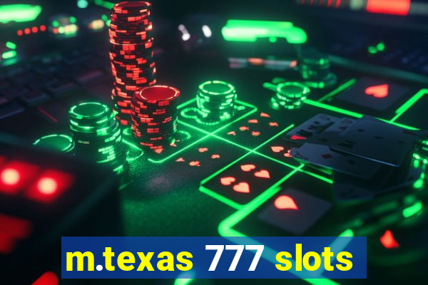 m.texas 777 slots